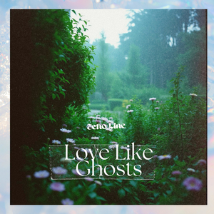 Love Like Ghosts