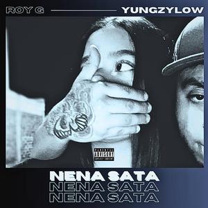 Nena Sata (feat. YungZylow & Roy G)