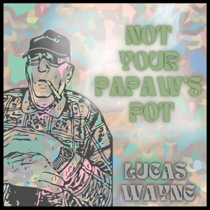 Not Your Papaw's Pot