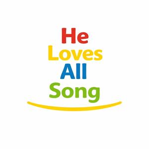 He Loves All Song