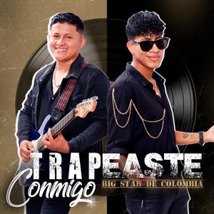 Trapeaste Conmigo (Big Star de Colombia)