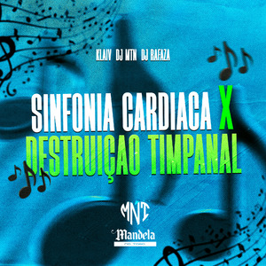Sinfonia Cardiaca X Destruiçao Timpanal