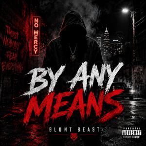 BY ANY MEANS