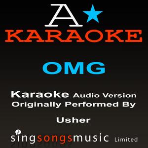 O.M.G (Originally Performed By Usher) {Karaoke Audio Version}