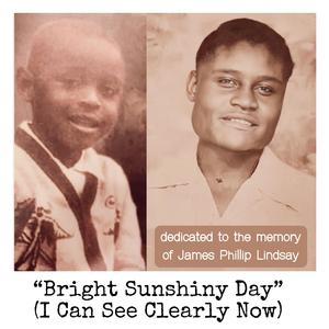 Bright Sunshiny Day (I Can See Clearly Now) (feat. Tony Lindsay) (Loft Sessions)