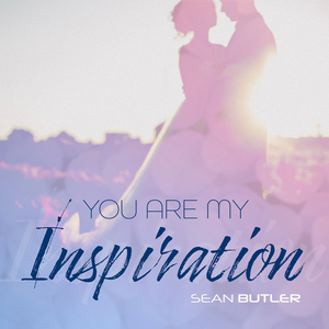 You Are My Inspiration
