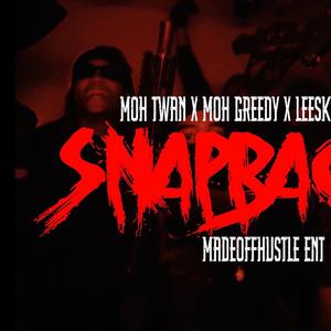SNAPBACK (feat. Moh twano, Moh greedy, Leeskii & 10meech)