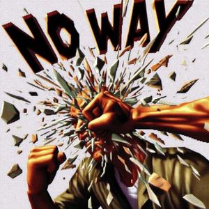 NO WAY