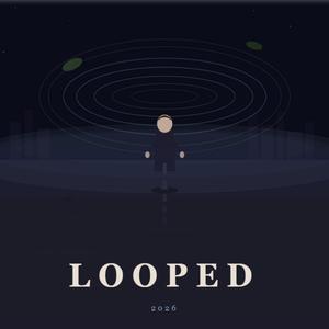LOOPED