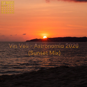 Astronomia 2020 (Sunset Mix)