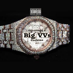 Big VVs (feat. Cochino)