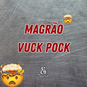 Magrão Vuck Pock
