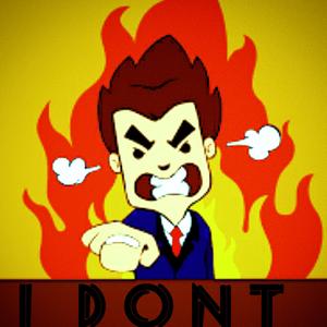 I Don't