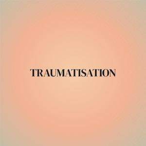 Traumatisation