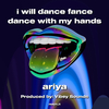 Ariya - i will dance fance dance with my hands