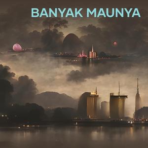 Banyak Maunya (Acoustic)