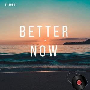 Better Now