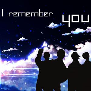 I Remember You（翻自 青你1）