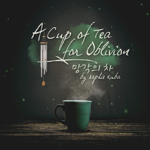 A Cup of Tea for Oblivion