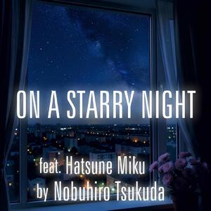 ON A STARRY NIGHT (feat. 初音ミク)