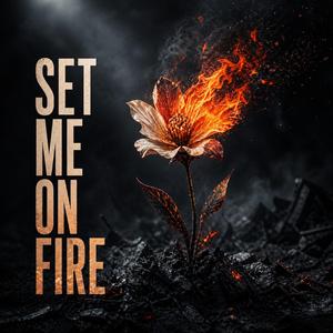 Set Me On Fire (feat. soulE)