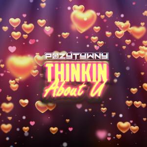 Thinkin About U