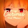 Saucyy! - Curious (feat. Mxkaio)