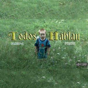 Todos Hablan (feat. Fxxxxx)
