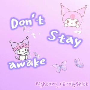 Don't stay awake(prod by Gr33nart beats)