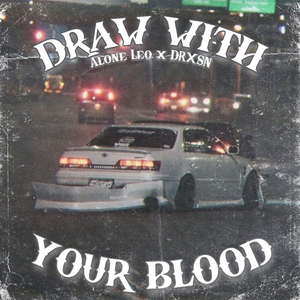DRAW WITH YOUR BLOOD