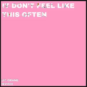 It don't feel like this often(Prod by Levisvi)
