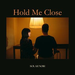 Hold Me Close