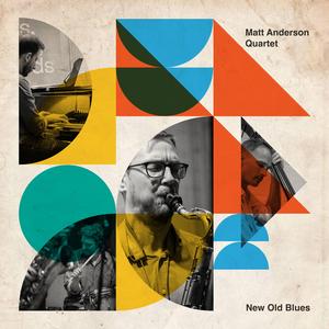New Old Blues (feat. Matt Anderson, Alberto Palau, Jay Davis & Will Harris) (Live)