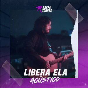 Libera Ela (Acústico)