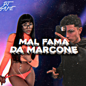 MAL FAMA DA MARCONE