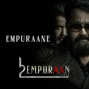 Empuraane (From "L2: Empuraan")