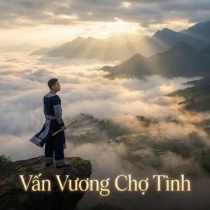 Vấn Vương Chợ Tình - Sáo Mèo Tây Bắc Hay Nhất