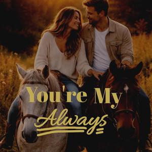 You're My Always