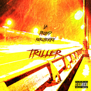 Triller (feat. La, Kerchenskiy)