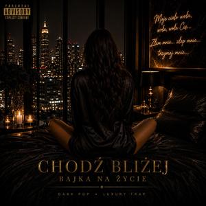 Chodź bliżej