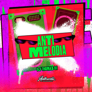 Anti Melodia