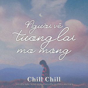 Người Vẽ Tương Lai Mơ Mộng - lofi