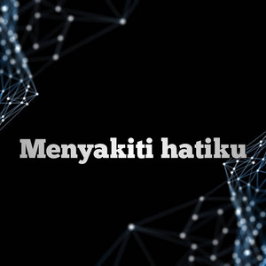 Menyakiti Hatiku (Acoustic)