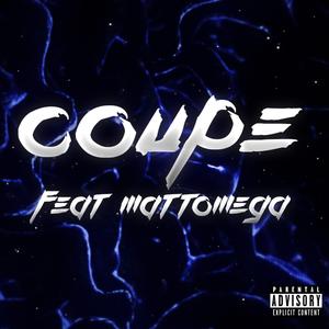 Coupe (feat. MattOmega)