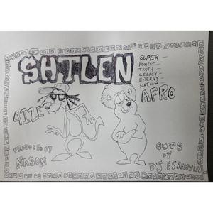 SHTLEN (Super Honest Truth Legacy Energy Nation) (feat. A-F-R-O, 4-IZE & Dj Essential)