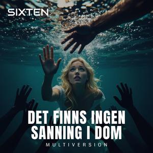 Det finns ingen sanning i dom
