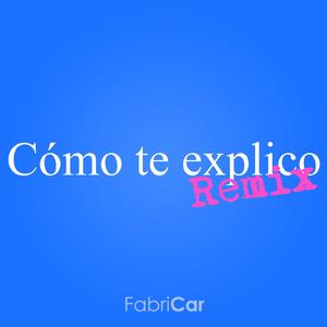 Cómo te explico