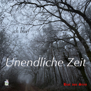 Unendliche Zeit (Ich bin)