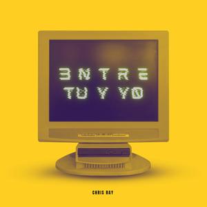 Entre Tú Y Yo