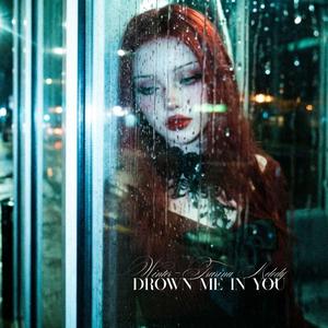 Drown Me in You
